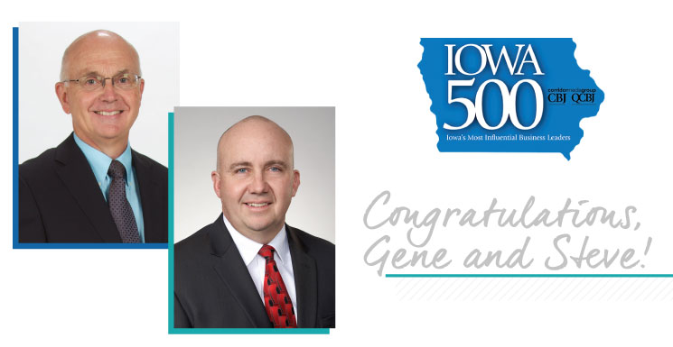 Gene & Steve Neighbor named in the IOWA 500 as two of Iowa’s most influential leaders.